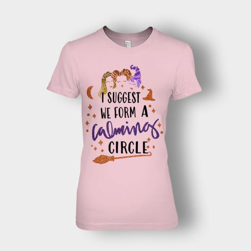 I-Suggest-We-Form-A-Calming-Circle-Halloween-Disney-Hocus-Pocus-Ladies-T-Shirt-Light-Pink