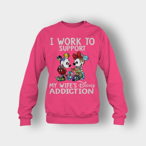 I-Work-To-Support-My-Wifes-Addiction-Disney-Mickey-Inspired-Crewneck-Sweatshirt-Heliconia