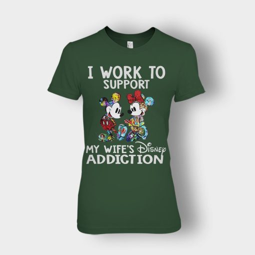 I-Work-To-Support-My-Wifes-Addiction-Disney-Mickey-Inspired-Ladies-T-Shirt-Forest