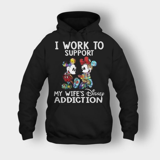 I-Work-To-Support-My-Wifes-Addiction-Disney-Mickey-Inspired-Unisex-Hoodie-Black