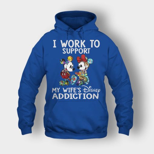 I-Work-To-Support-My-Wifes-Addiction-Disney-Mickey-Inspired-Unisex-Hoodie-Royal