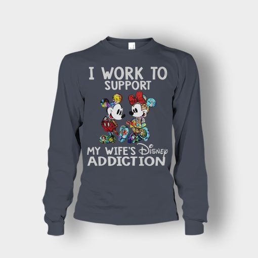 I-Work-To-Support-My-Wifes-Addiction-Disney-Mickey-Inspired-Unisex-Long-Sleeve-Dark-Heather