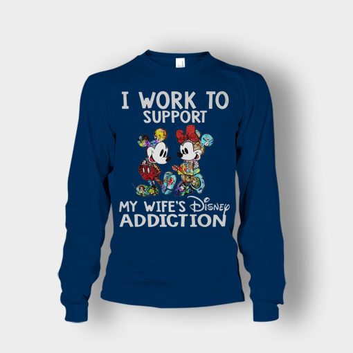 I-Work-To-Support-My-Wifes-Addiction-Disney-Mickey-Inspired-Unisex-Long-Sleeve-Navy