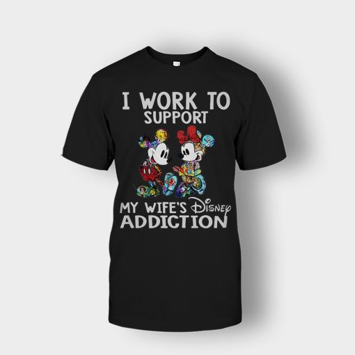 I-Work-To-Support-My-Wifes-Addiction-Disney-Mickey-Inspired-Unisex-T-Shirt-Black