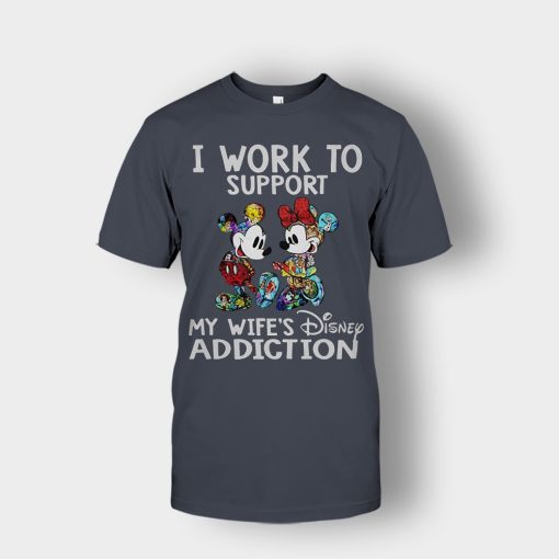 I-Work-To-Support-My-Wifes-Addiction-Disney-Mickey-Inspired-Unisex-T-Shirt-Dark-Heather