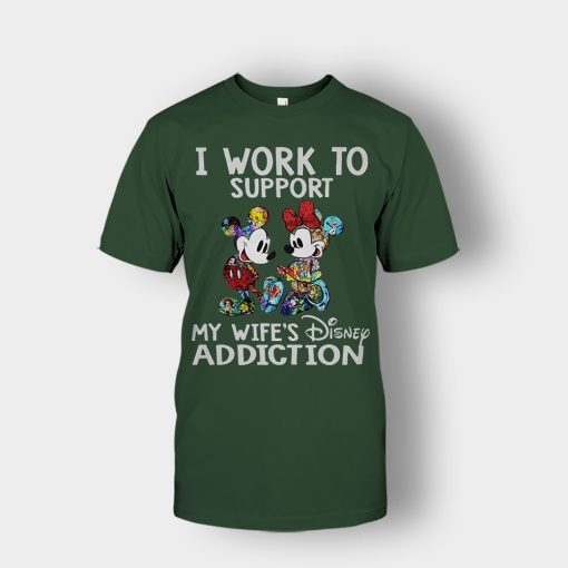 I-Work-To-Support-My-Wifes-Addiction-Disney-Mickey-Inspired-Unisex-T-Shirt-Forest