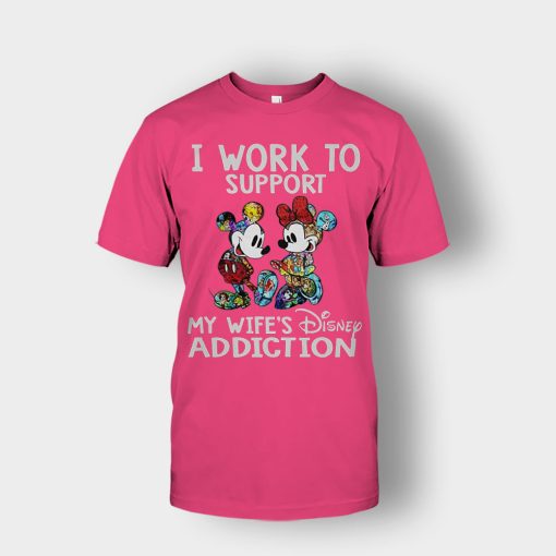 I-Work-To-Support-My-Wifes-Addiction-Disney-Mickey-Inspired-Unisex-T-Shirt-Heliconia