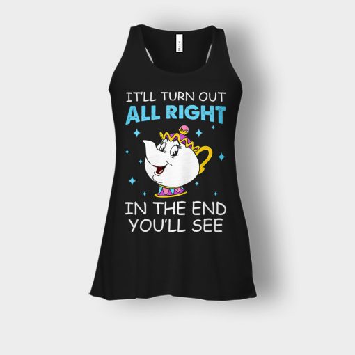 Ill-Turn-Out-All-Right-In-The-End-Youll-See-Disney-Beauty-And-The-Beast-Bella-Womens-Flowy-Tank-Black