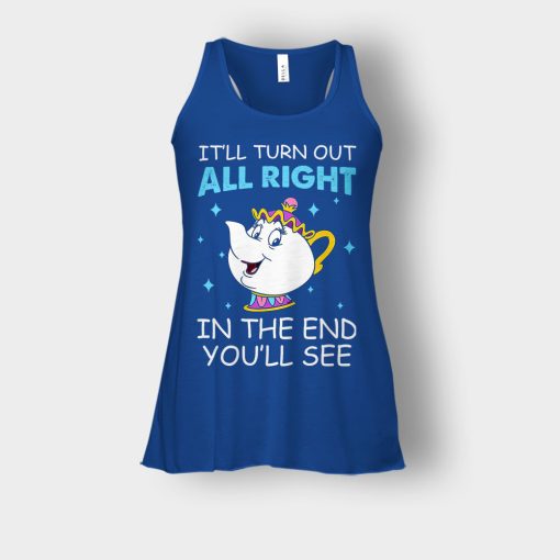 Ill-Turn-Out-All-Right-In-The-End-Youll-See-Disney-Beauty-And-The-Beast-Bella-Womens-Flowy-Tank-Royal