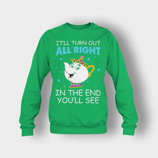 Ill-Turn-Out-All-Right-In-The-End-Youll-See-Disney-Beauty-And-The-Beast-Crewneck-Sweatshirt-Irish-Green