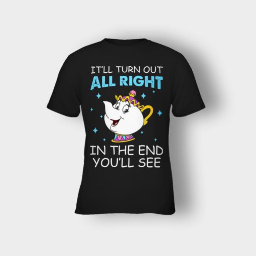 Ill-Turn-Out-All-Right-In-The-End-Youll-See-Disney-Beauty-And-The-Beast-Kids-T-Shirt-Black