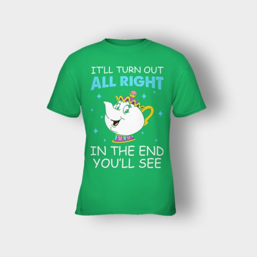 Ill-Turn-Out-All-Right-In-The-End-Youll-See-Disney-Beauty-And-The-Beast-Kids-T-Shirt-Irish-Green