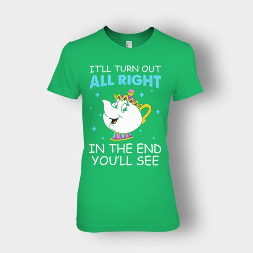 Ill-Turn-Out-All-Right-In-The-End-Youll-See-Disney-Beauty-And-The-Beast-Ladies-T-Shirt-Irish-Green