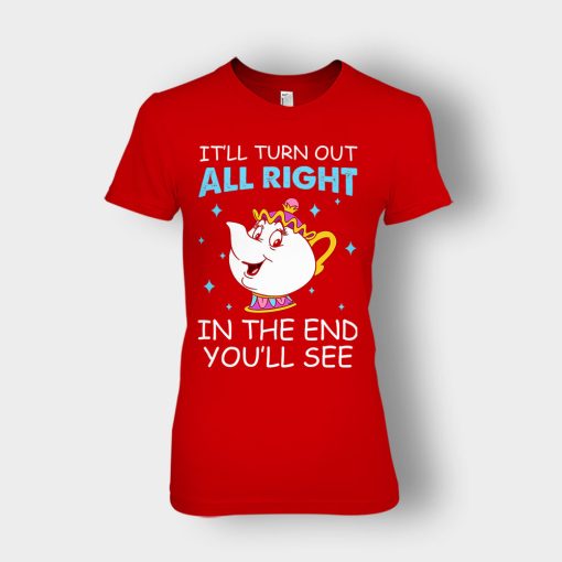 Ill-Turn-Out-All-Right-In-The-End-Youll-See-Disney-Beauty-And-The-Beast-Ladies-T-Shirt-Red