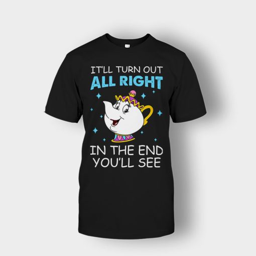 Ill-Turn-Out-All-Right-In-The-End-Youll-See-Disney-Beauty-And-The-Beast-Unisex-T-Shirt-Black