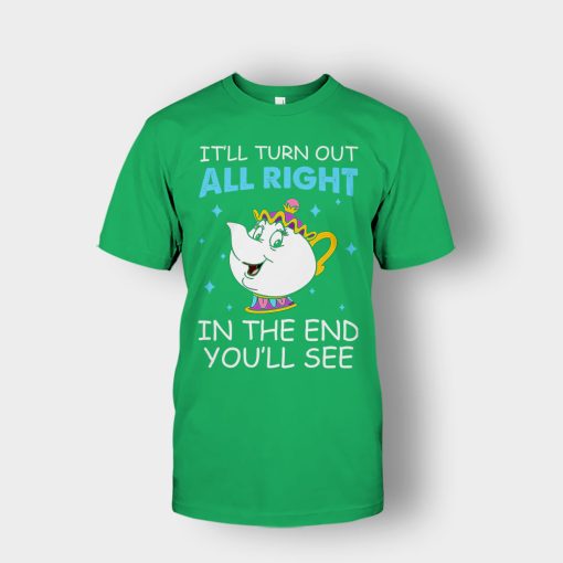 Ill-Turn-Out-All-Right-In-The-End-Youll-See-Disney-Beauty-And-The-Beast-Unisex-T-Shirt-Irish-Green