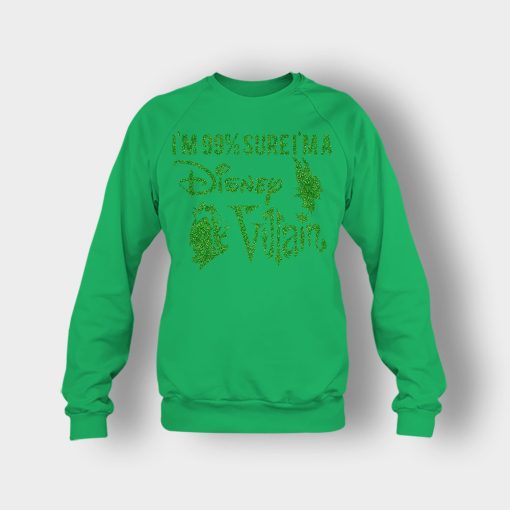 Im-9925-sure-I-am-a-Disney-Villain-Crewneck-Sweatshirt-Irish-Green