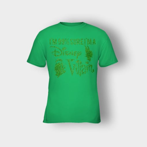 Im-9925-sure-I-am-a-Disney-Villain-Kids-T-Shirt-Irish-Green