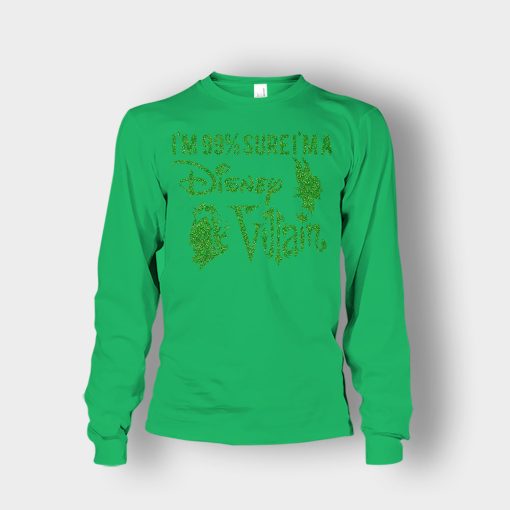Im-9925-sure-I-am-a-Disney-Villain-Unisex-Long-Sleeve-Irish-Green