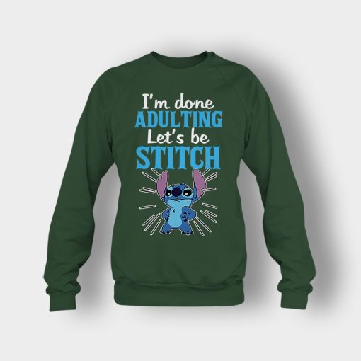 Im-Done-Adulting-Lets-Be-Disney-Lilo-And-Stitch-Crewneck-Sweatshirt-Forest