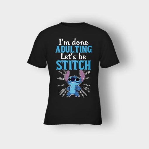 Im-Done-Adulting-Lets-Be-Disney-Lilo-And-Stitch-Kids-T-Shirt-Black