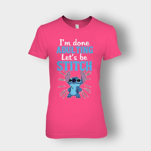 Im-Done-Adulting-Lets-Be-Disney-Lilo-And-Stitch-Ladies-T-Shirt-Heliconia