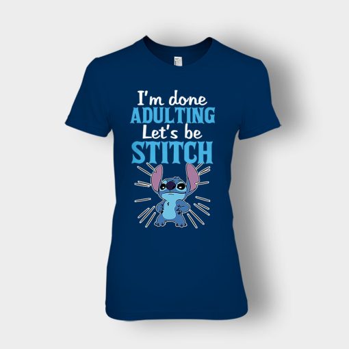 Im-Done-Adulting-Lets-Be-Disney-Lilo-And-Stitch-Ladies-T-Shirt-Navy