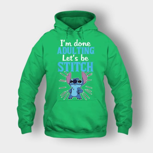 Im-Done-Adulting-Lets-Be-Disney-Lilo-And-Stitch-Unisex-Hoodie-Irish-Green