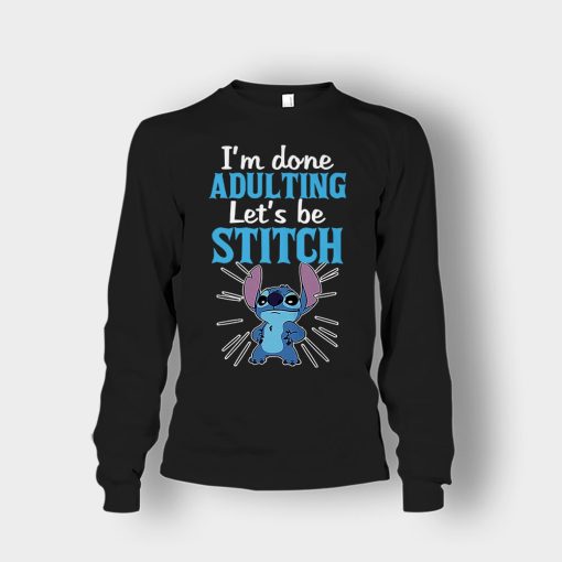 Im-Done-Adulting-Lets-Be-Disney-Lilo-And-Stitch-Unisex-Long-Sleeve-Black