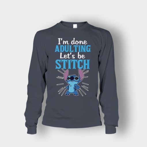 Im-Done-Adulting-Lets-Be-Disney-Lilo-And-Stitch-Unisex-Long-Sleeve-Dark-Heather