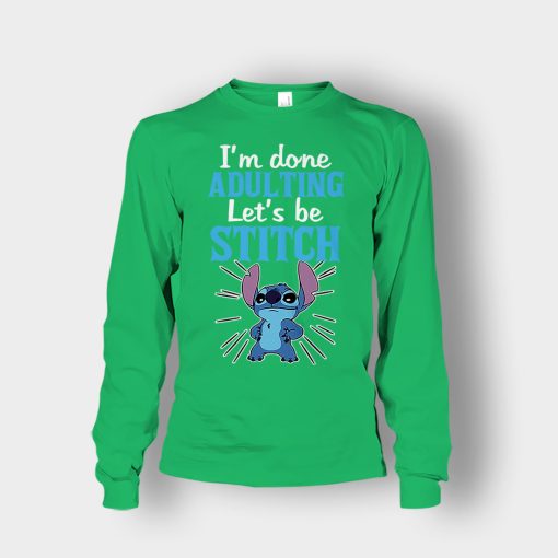 Im-Done-Adulting-Lets-Be-Disney-Lilo-And-Stitch-Unisex-Long-Sleeve-Irish-Green