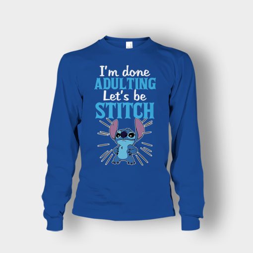 Im-Done-Adulting-Lets-Be-Disney-Lilo-And-Stitch-Unisex-Long-Sleeve-Royal