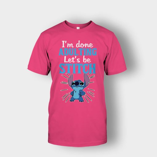 Im-Done-Adulting-Lets-Be-Disney-Lilo-And-Stitch-Unisex-T-Shirt-Heliconia