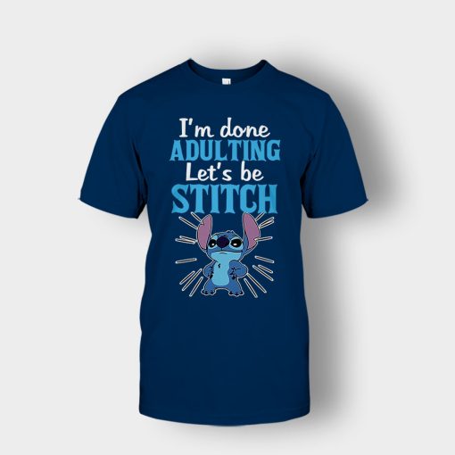 Im-Done-Adulting-Lets-Be-Disney-Lilo-And-Stitch-Unisex-T-Shirt-Navy