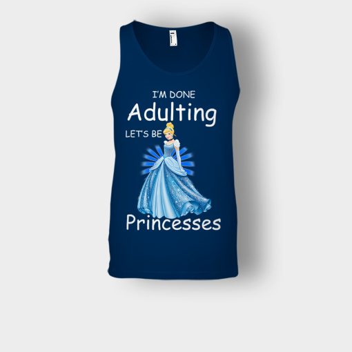 Im-Done-Adulting-Lets-Be-Princesses-Disney-Cindrella-Inspired-Unisex-Tank-Top-Navy
