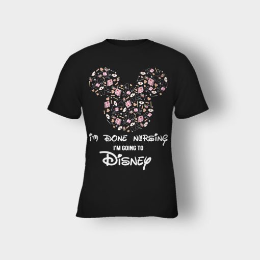 Im-Done-Nursing-Im-Going-To-Disney-Disney-Mickey-Inspired-Kids-T-Shirt-Black