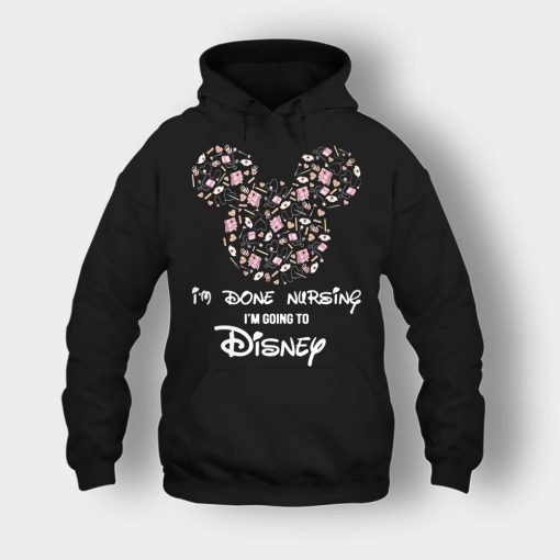 Im-Done-Nursing-Im-Going-To-Disney-Disney-Mickey-Inspired-Unisex-Hoodie-Black