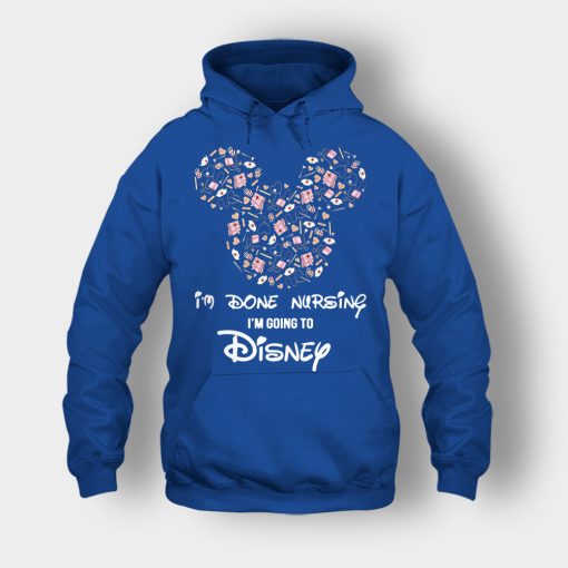 Im-Done-Nursing-Im-Going-To-Disney-Disney-Mickey-Inspired-Unisex-Hoodie-Royal