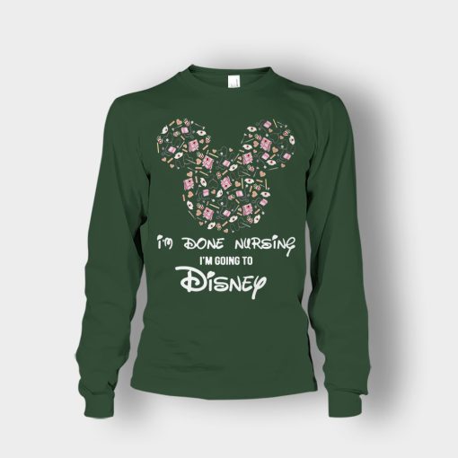 Im-Done-Nursing-Im-Going-To-Disney-Disney-Mickey-Inspired-Unisex-Long-Sleeve-Forest