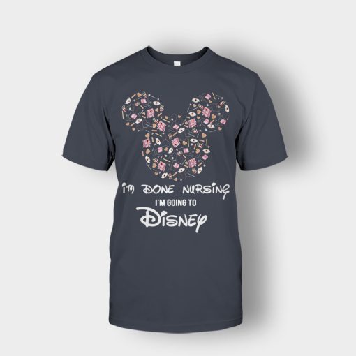 Im-Done-Nursing-Im-Going-To-Disney-Disney-Mickey-Inspired-Unisex-T-Shirt-Dark-Heather