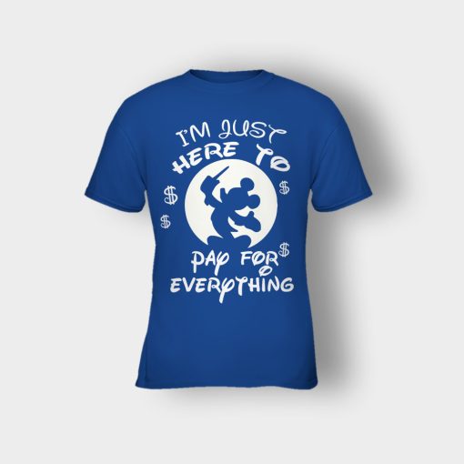 Im-Just-Here-To-Pay-Everything-Disney-Mickey-Inspired-Kids-T-Shirt-Royal