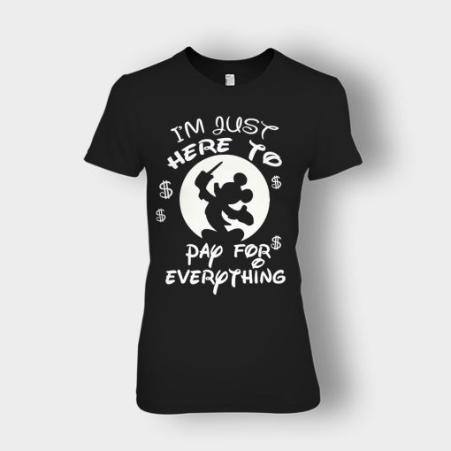 Im-Just-Here-To-Pay-Everything-Disney-Mickey-Inspired-Ladies-T-Shirt-Black