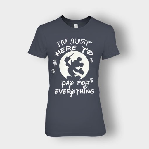 Im-Just-Here-To-Pay-Everything-Disney-Mickey-Inspired-Ladies-T-Shirt-Dark-Heather