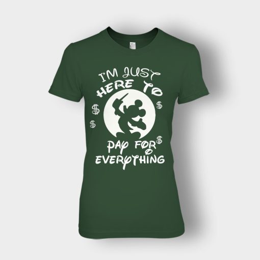 Im-Just-Here-To-Pay-Everything-Disney-Mickey-Inspired-Ladies-T-Shirt-Forest