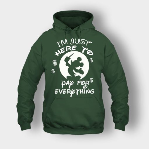 Im-Just-Here-To-Pay-Everything-Disney-Mickey-Inspired-Unisex-Hoodie-Forest