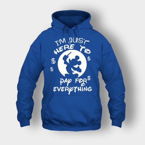 Im-Just-Here-To-Pay-Everything-Disney-Mickey-Inspired-Unisex-Hoodie-Royal