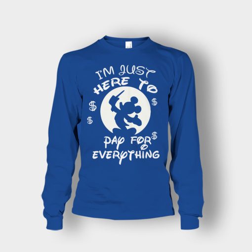 Im-Just-Here-To-Pay-Everything-Disney-Mickey-Inspired-Unisex-Long-Sleeve-Royal