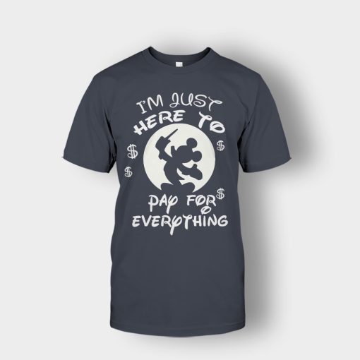 Im-Just-Here-To-Pay-Everything-Disney-Mickey-Inspired-Unisex-T-Shirt-Dark-Heather