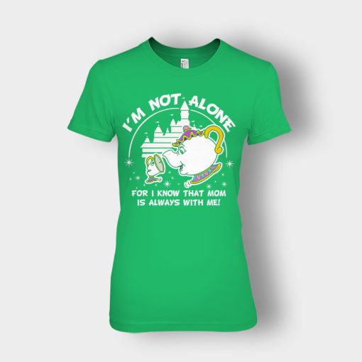 Im-Not-Alone-Mom-Is-With-Me-Disney-Beauty-And-The-Beast-Ladies-T-Shirt-Irish-Green