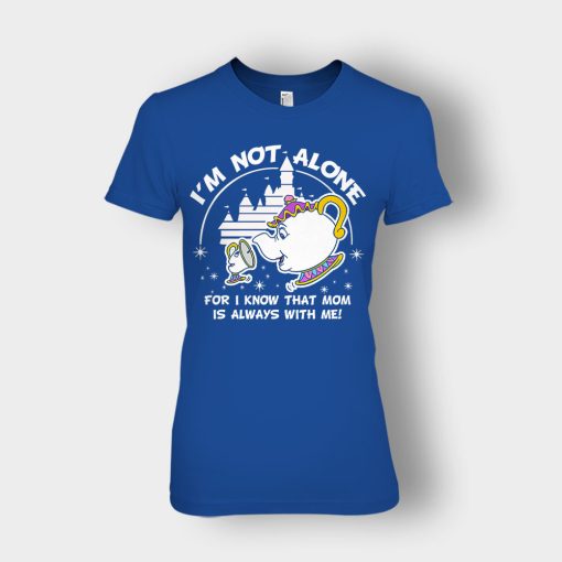 Im-Not-Alone-Mom-Is-With-Me-Disney-Beauty-And-The-Beast-Ladies-T-Shirt-Royal